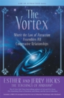 Image for The Vortex : Where the Law of Attraction Assembles All Cooperative Relationships