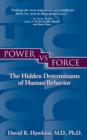 Image for Power vs. force: the hidden determinants of human behavior