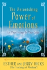 Image for The astonishing power of emotions: let your feelings be your guide