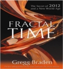 Image for Fractal time  : the secret of 2012 and a new world age
