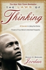 Image for The laws of thinking: 20 secrets to using the divine power of your mind to manifest prosperity