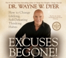 Image for Excuses begone!  : how to change lifelong, self-defeating thinking habits