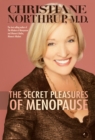 Image for The secret pleasures of menopause