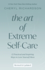 Image for The art of extreme self-care: transform your life one month at a time