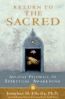 Image for Return to the sacred: ancient pathways to spiritual awakening