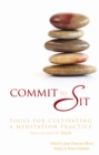 Image for Commit to sit: tools for cultivating a meditation practice