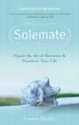 Image for Solemate: master the art of aloneness &amp; transform your life