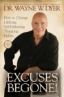Image for Excuses Begone! : How to Change Lifelong, Self-Defeating Thinking Habits