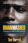Image for Brainwashed : Challenging the Myth of Black Inferiority