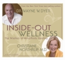 Image for Inside-out wellness  : the wisdom of mind/body healing