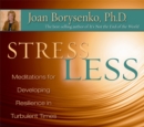 Image for Stress less  : meditations for developing resilience in turbulent times