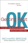 Image for Getting past OK  : the self-help book for people who don&#39;t need help