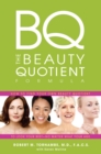 Image for The beauty quotient formula: how to find your own beauty quotient to look your best- no matter what your age