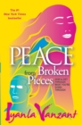 Image for Peace from Broken Pieces: How to Get Through What You&#39;re Going Through