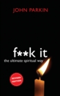Image for F*k It: The Ultimate Spiritual Way