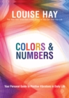 Image for Colors &amp; numbers: your personal guide to positive vibrations in daily life