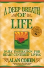 Image for A deep breath of life: daily inspiration for heart-centered living