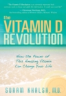Image for The vitamin D revolution: how the power of this amazing vitamin can change your life