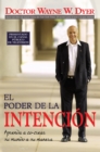 Image for El Poder De La Intencion: Aprende A Co-crear Su Mundo A Su Manera.