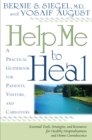 Image for Help me to heal: a practical guidebook for patients, visitors, and caregivers