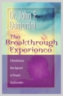 Image for The breakthrough experience: a revolutionary new approach to personal transformation