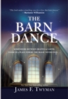 Image for The Barn Dance: Somewhere Between Heaven and Earth, There Is a Place Where the Magic Never Ends