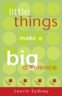 Image for Little things make a big difference