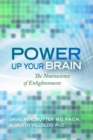 Image for Power up your brain: the neuroscience of enlightenment