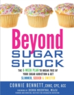 Image for Beyond sugar shock: the 6-week plan to break free of your sugar addiction &amp; get slimmer, sexier, &amp; sweeter