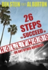 Image for 26 Steps to Succeed In Hollywood...or Any Other Business