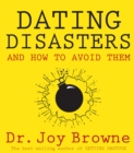 Image for Dating Disasters and How to Avoid Them.