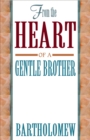 Image for From the heart of a gentle brother