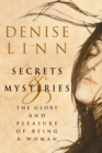Image for Secrets &amp; mysteries: the glory and pleasure of being a woman