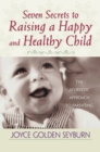 Image for Seven secrets to raising a happy and healthy child: the Ayurvedic approach to parenting