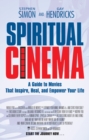 Image for Spiritual cinema: a guide to movies that inspire, heal, and empower your life