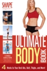 Image for Shape magazine&#39;s ultimate body book: 4 weeks to your best abs, butt, thighs, and more