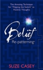Image for Belief Re-Patterning (TM)