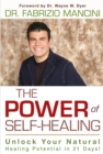 Image for The power of self-healing: unlock your natural healing potential in 21 days!