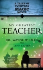 Image for My greatest teacher: a tales of everyday magic novel