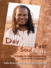 Image for 40 day mind fast soul feast  : a guide to soul awakening and inner fulfillment