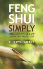 Image for Feng shui simply  : change your life from the inside out
