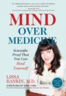 Image for Mind over medicine  : scientific proof you can heal yourself