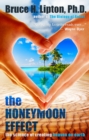 Image for The honeymoon effect: the science of creating Heaven on Earth
