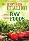 Image for Healing with raw foods  : your guide to unlocking vibrant health through living cuisine
