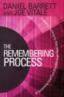 Image for The remembering process: a surprising (and fun) breakthrough new way to amazing creativity