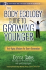 Image for The body ecology guide to growing younger: anti-aging wisdom for every generation