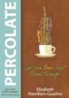 Image for Percolate: let your best self filter through