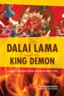 Image for The Dalai Lama and the King Demon: Tracking a Triple Murder Mystery Through the Mists of Time
