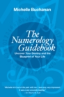 Image for The Numerology Guidebook: Uncover Your Destiny and the Blueprint of Your Life