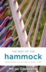Image for The way of the hammock  : designing calm for a busy life